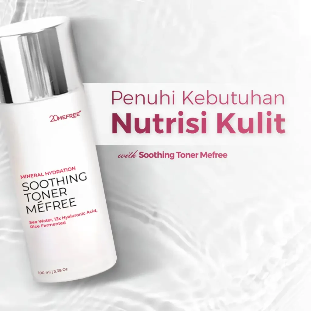 penuhi-kebutuhan-nutrisi-kulit-wajahmu-dengan-soothing-toner-20mefree