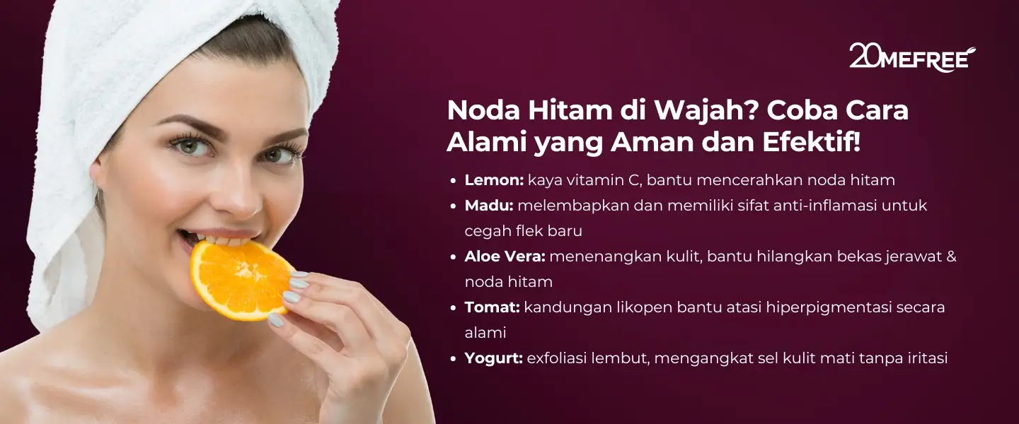 dark-spot-pada-wajah-coba-cara-alami-yang-aman-dan-efektif