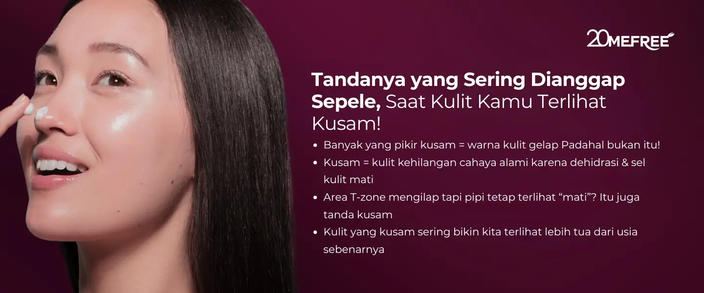 tandanya-yang-sering-dianggap-sepele-saat-kulit-kamu-terlihat-kusam