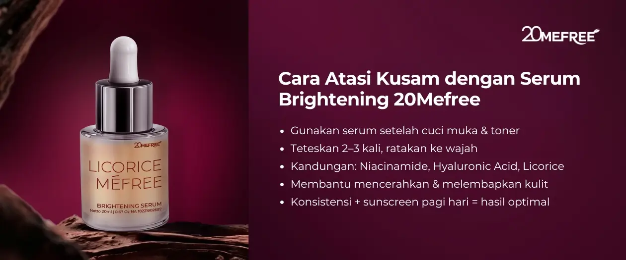 Cara Atasi Kusam dengan Serum Brightening 20Mefree