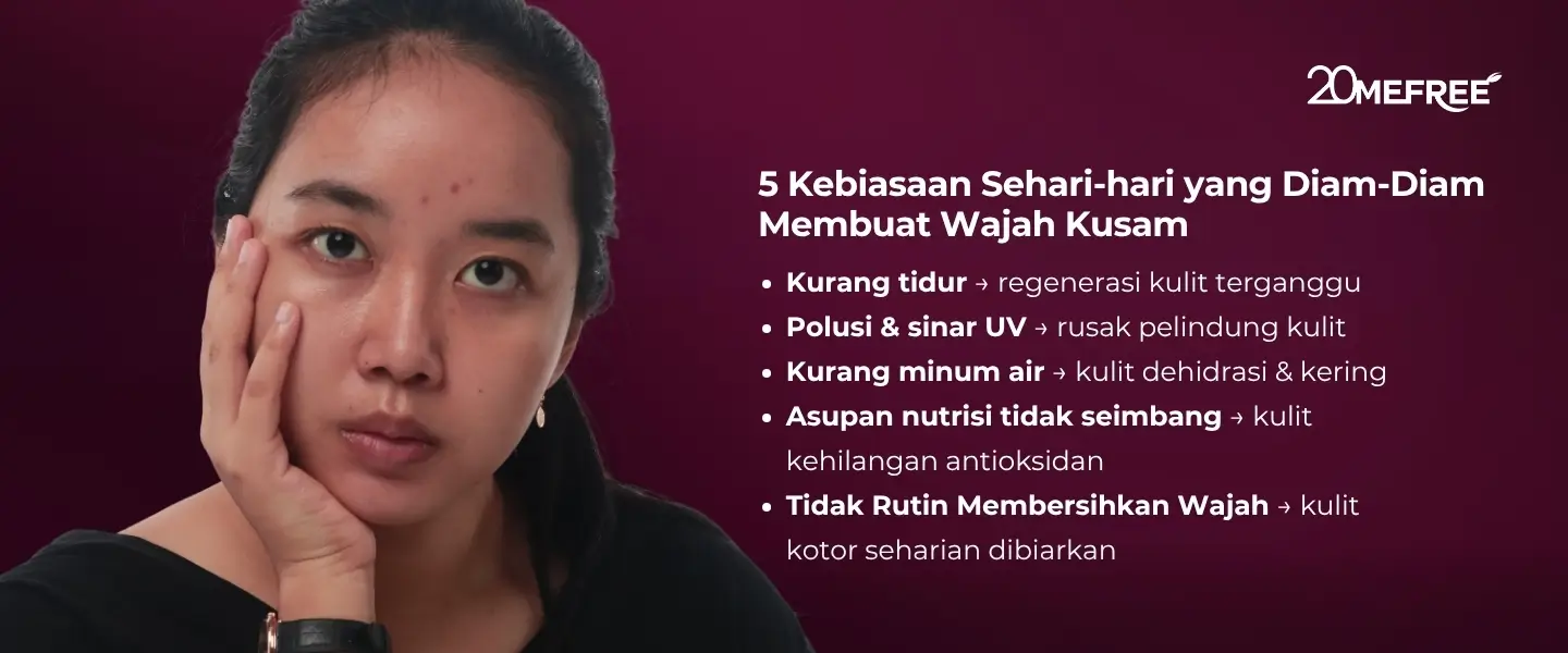 5 Kebiasaan sehari-hari yang diam-diam membuat wajah kusam