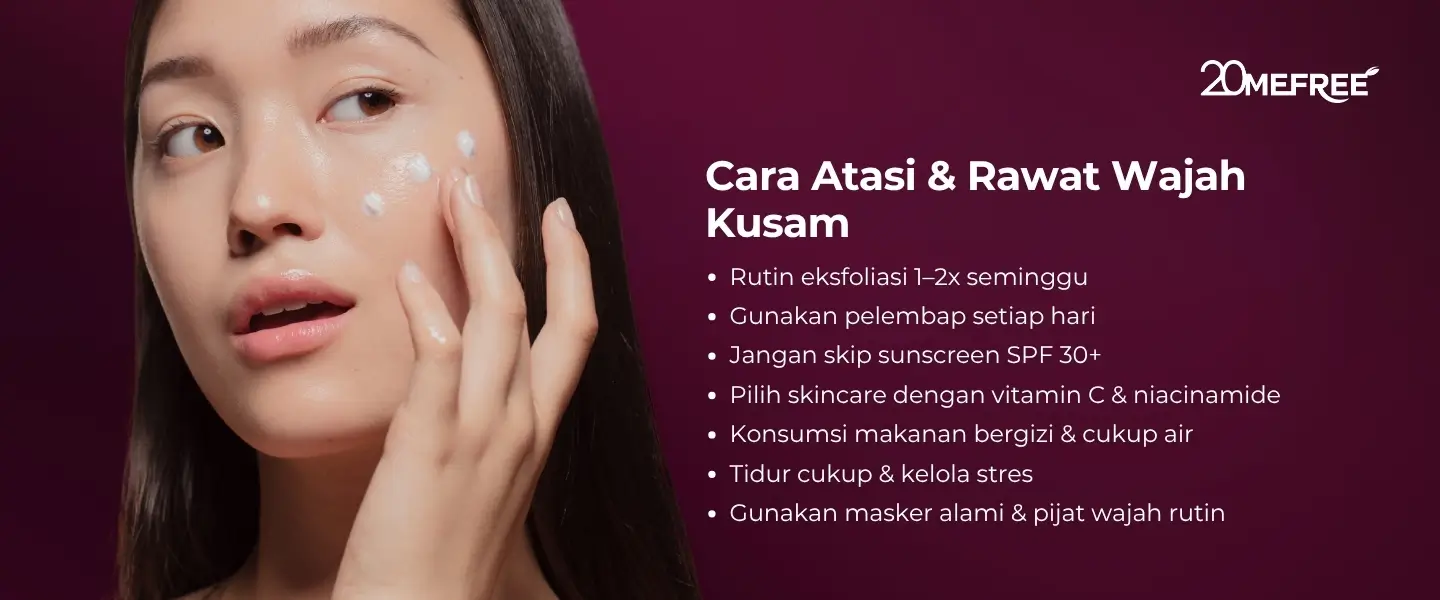 Cara atasi dan rawat wajah kusam