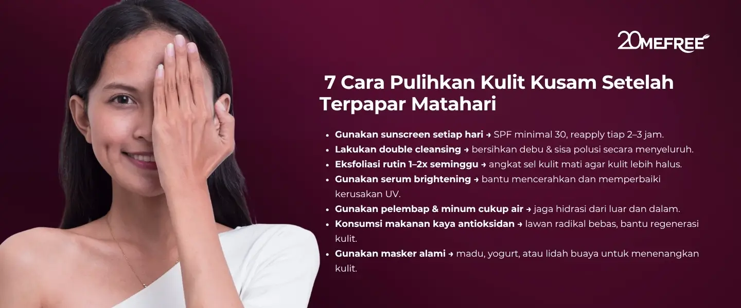 7 Cara pulihkan kulit kusam setelah terpapar sinar matahari