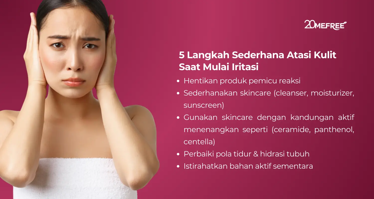 5 Langkah sederhana atasi kulit saat mulai iritasi