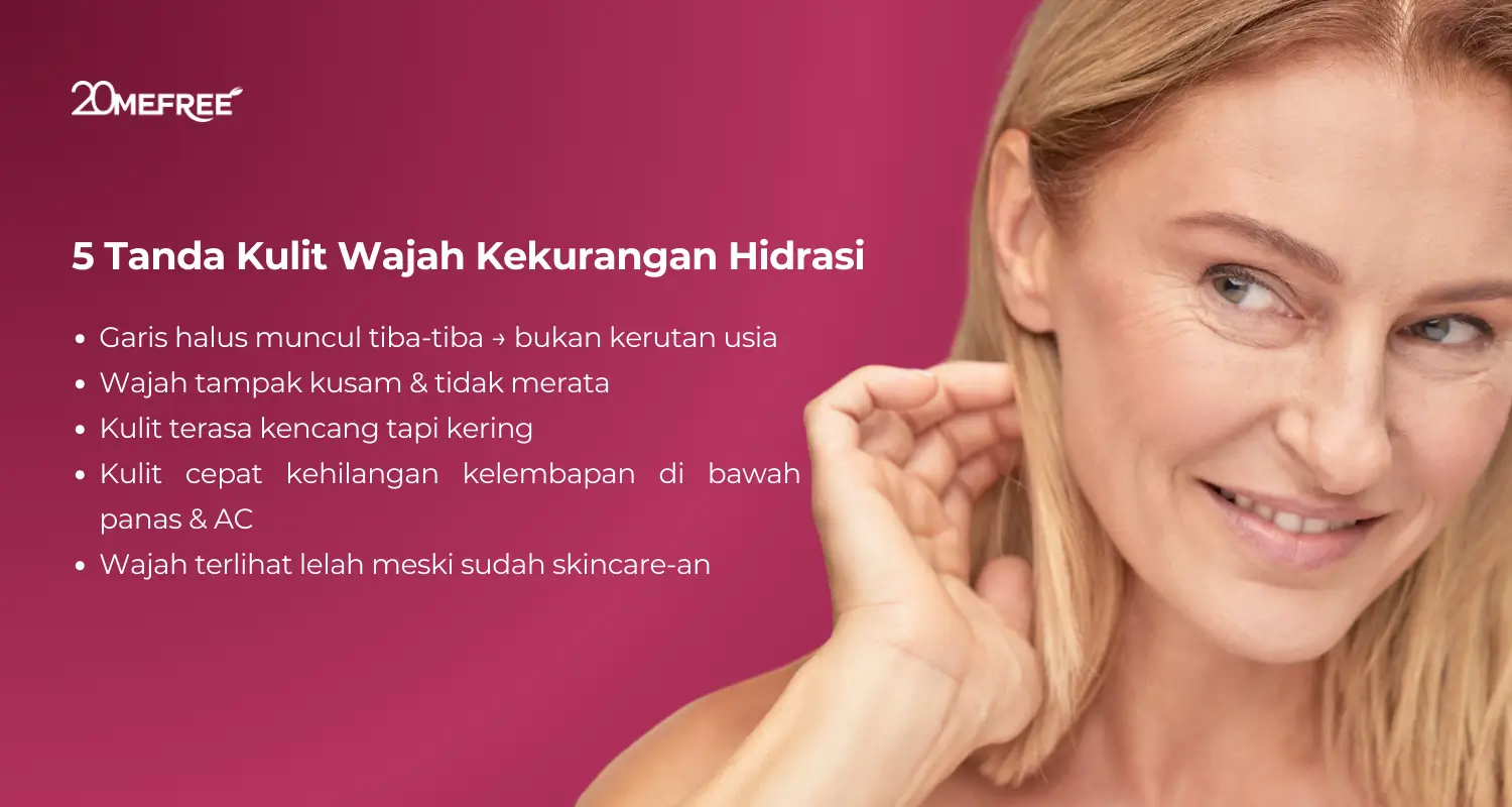 5 Tanda Kulit Wajah Kekurangan Hidrasi