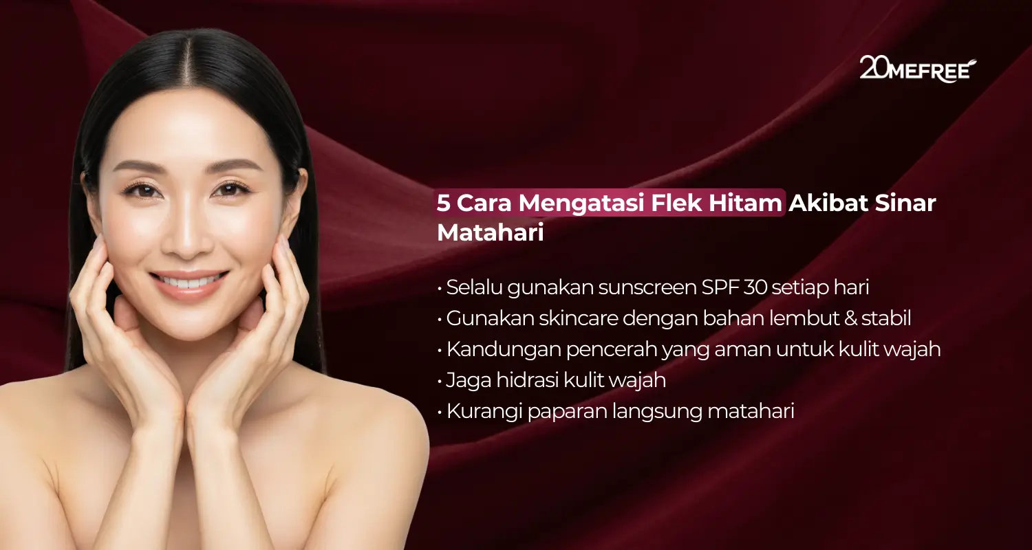5 Cara mengatasi flek hitam akibat sinar matahari