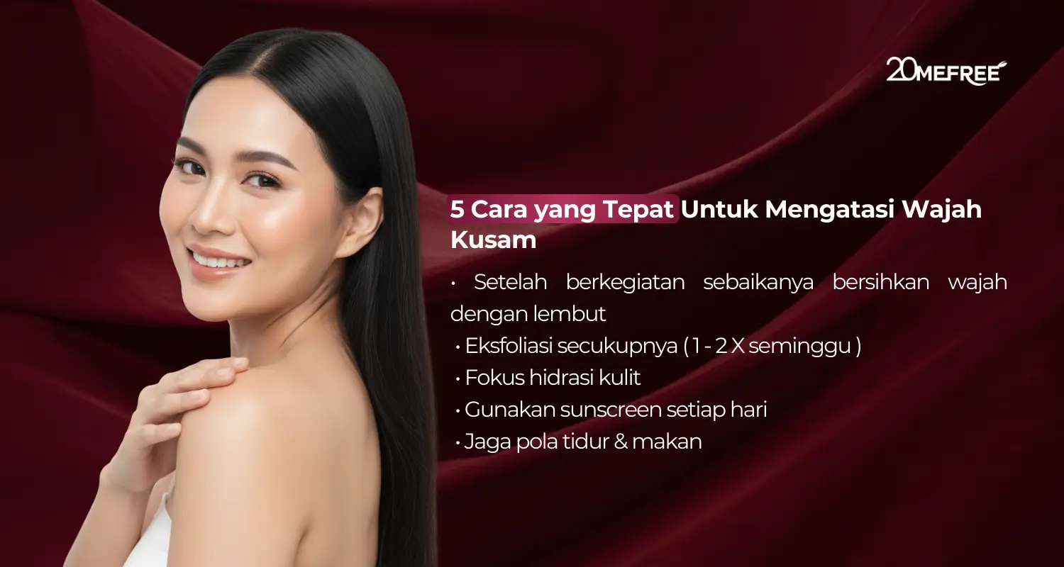 5 Cara tepat untuk mengatasi wajah kusam