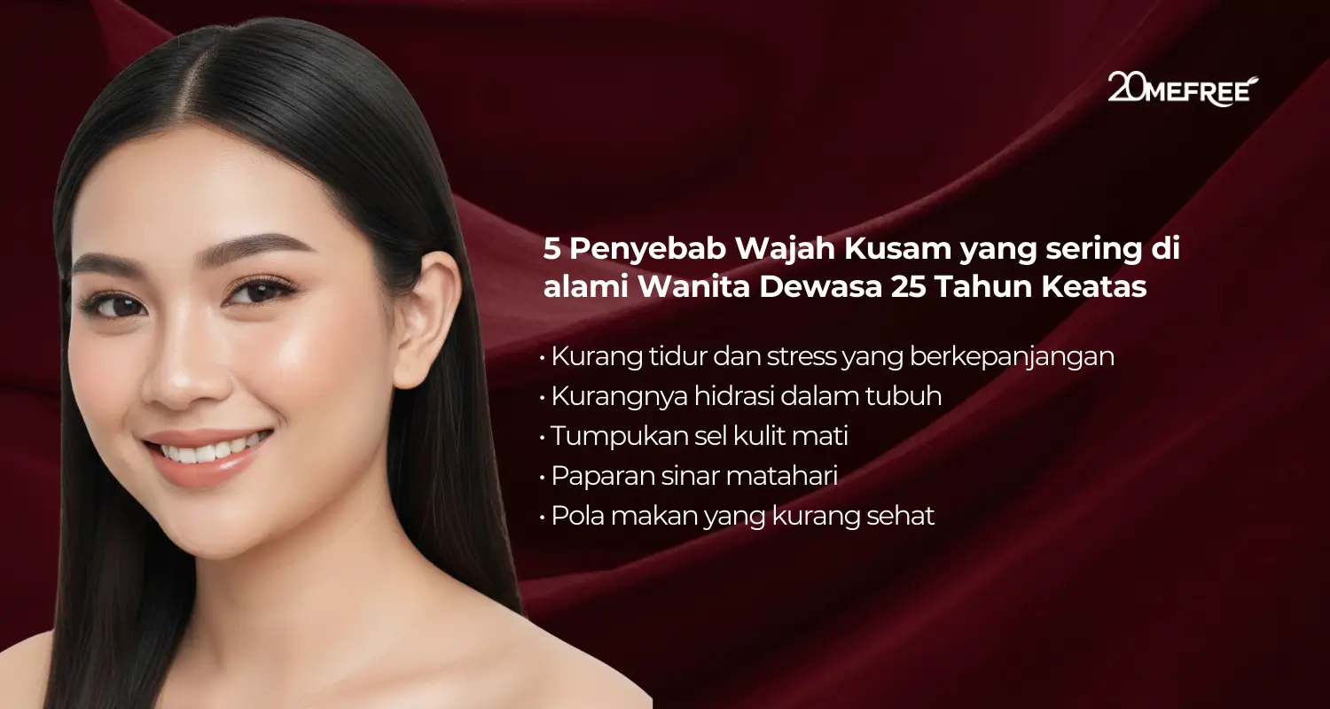 5 Penyebab wajah kusam yang sering di alami wanita dewasa 25 tahun keatas