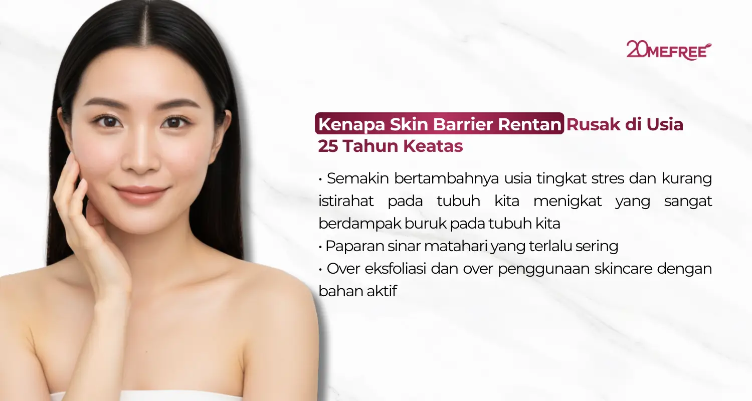 Kenapa skin barrier rentan rusak di usia 25 tahun keatas