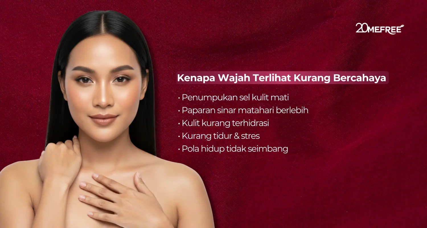 Kenapa wajah terlihat kurang bercahaya